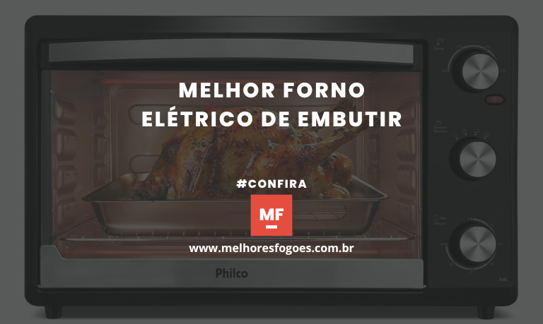 Melhor Forno Elétrico de Embutir: 9 Melhores em 2026